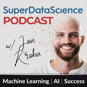 Słuchaj Super Data Science: ML & AI Podcast with Jon Krohn w aplikacji