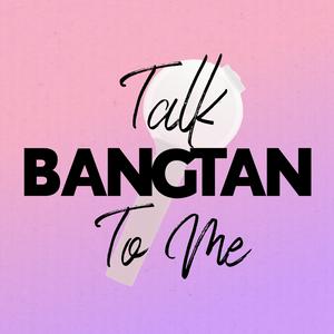 Słuchaj Talk Bangtan To Me w aplikacji