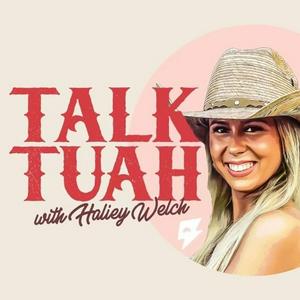 Słuchaj Talk Tuah with Haliey Welch w aplikacji