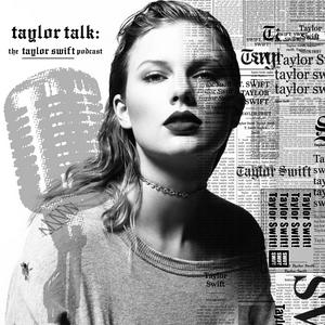 Słuchaj Taylor Talk: The Taylor Swift Podcast | reputation | 1989 | Red | Speak Now | Fearless | Taylor Swift w aplikacji