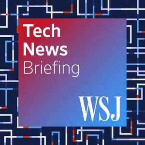 Słuchaj WSJ Tech News Briefing w aplikacji