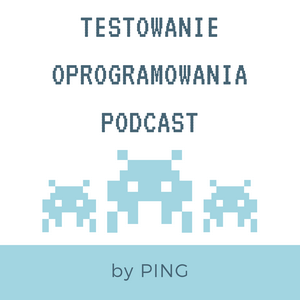 Słuchaj Testowanie Oprogramowania Podcast by Ping w aplikacji