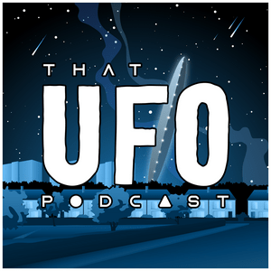 Słuchaj That UFO Podcast w aplikacji