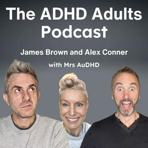 Słuchaj The ADHD Adults Podcast w aplikacji