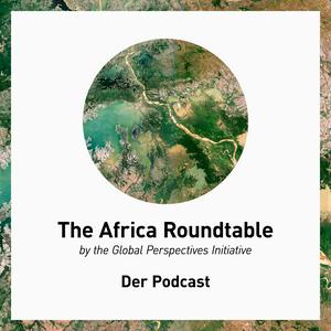 Słuchaj The Africa Roundtable - Der Podcast w aplikacji