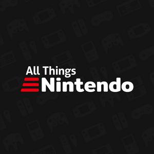 Słuchaj The All Things Nintendo Podcast w aplikacji