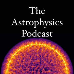 Słuchaj The Astrophysics Podcast w aplikacji