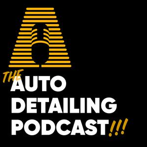 Słuchaj The Auto Detailing Podcast w aplikacji