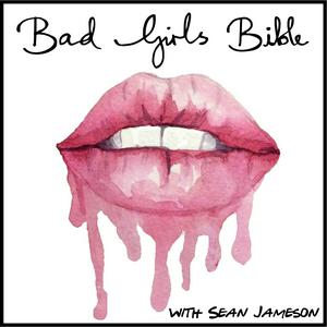 Słuchaj The Bad Girls Bible - Sex, Relationships, Dating, Love & Marriage Advice w aplikacji