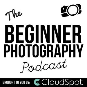 Słuchaj The Beginner Photography Podcast w aplikacji