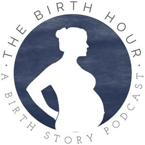 Słuchaj The Birth Hour - A Birth Story Podcast w aplikacji