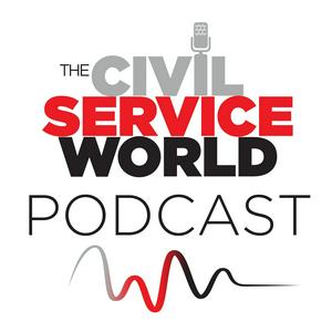 Słuchaj The Civil Service World Podcast w aplikacji