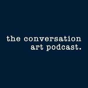 Słuchaj The Conversation Art Podcast w aplikacji