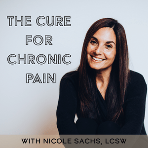 Słuchaj The Cure for Chronic Pain with Nicole Sachs, LCSW w aplikacji