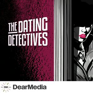 Słuchaj The Dating Detectives w aplikacji