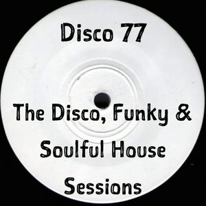 Słuchaj The Disco, Funky and Soulful House Sessions w aplikacji