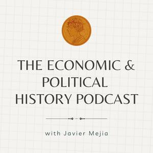 Słuchaj The Economic and Political History Podcast w aplikacji