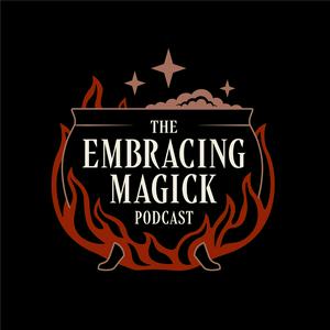 Słuchaj The Embracing Magick Podcast w aplikacji