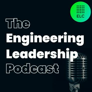 Słuchaj The Engineering Leadership Podcast w aplikacji