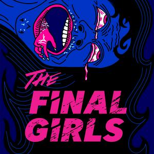 Słuchaj The Final Girls: A Horror Film Podcast w aplikacji