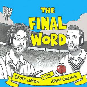 Słuchaj The Final Word Cricket Podcast w aplikacji