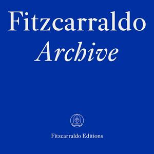 Słuchaj The Fitzcarraldo Editions Archive w aplikacji