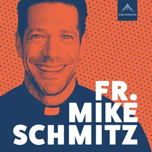 Słuchaj The Fr. Mike Schmitz Catholic Podcast w aplikacji