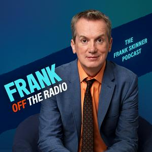 Słuchaj Frank Off The Radio: The Frank Skinner Podcast w aplikacji