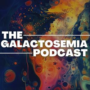 Słuchaj The Galactosemia Podcast w aplikacji