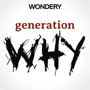 Słuchaj The Generation Why Podcast w aplikacji