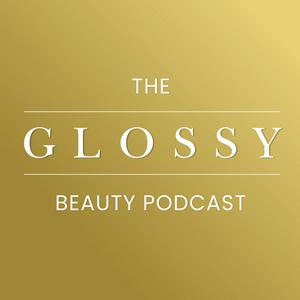 Słuchaj The Glossy Beauty Podcast w aplikacji