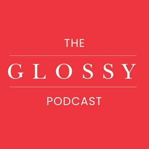 Słuchaj The Glossy Podcast w aplikacji