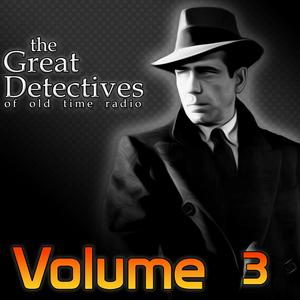 Słuchaj The Great Detectives of Old Time Radio Volume 3 w aplikacji