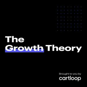 Słuchaj The Growth Theory - Grow your ecommerce or DTC brand. w aplikacji