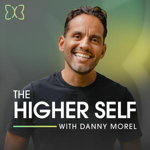 Słuchaj The Higher Self with Danny Morel w aplikacji