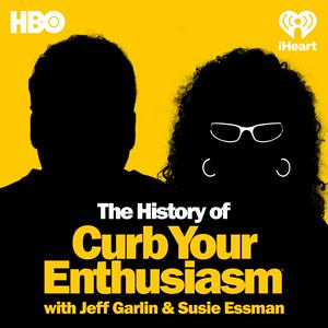 Słuchaj The History Of Curb Your Enthusiasm With Jeff Garlin & Susie Essman w aplikacji