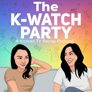 Słuchaj The K-Watch Party: A Korean TV Recap Podcast w aplikacji