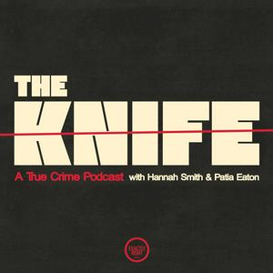 Słuchaj The Knife: A True Crime Podcast w aplikacji