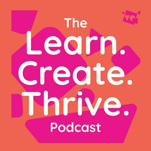 Słuchaj The Learn. Create. Thrive. Podcast w aplikacji