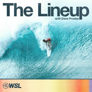 Słuchaj The Lineup with Dave Prodan - A Surfing Podcast w aplikacji