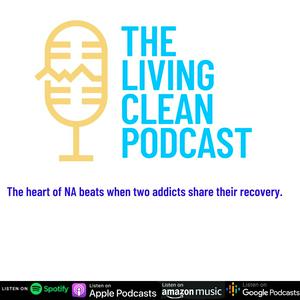 Słuchaj The Living Clean Podcast w aplikacji