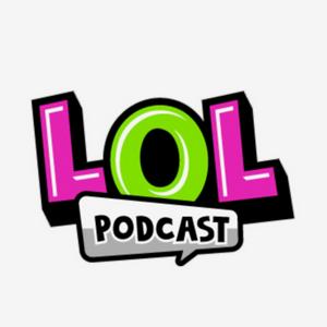 Słuchaj The LOL Podcast w aplikacji