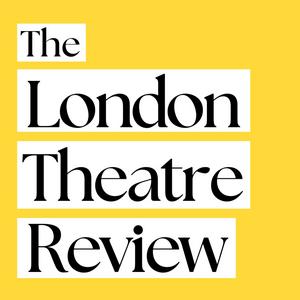 Słuchaj The London Theatre Review w aplikacji