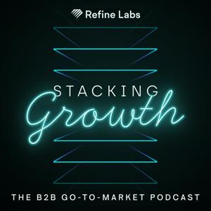 Słuchaj Stacking Growth | The B2B Go-to-Market Podcast w aplikacji