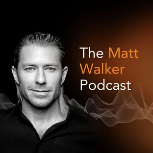 Słuchaj The Matt Walker Podcast w aplikacji