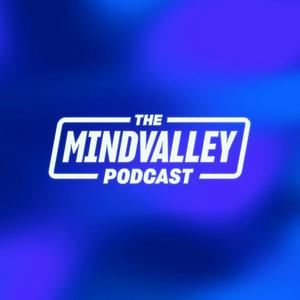 Słuchaj The Mindvalley Podcast with Vishen w aplikacji