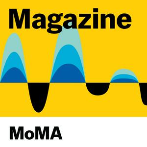 Słuchaj The MoMA Magazine Podcast w aplikacji