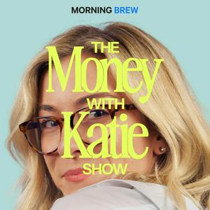 Słuchaj The Money with Katie Show w aplikacji