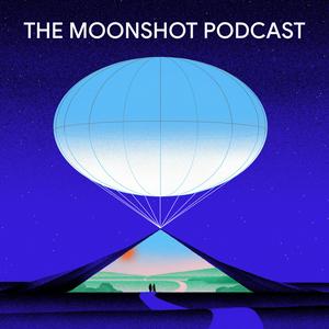 Słuchaj The Moonshot Podcast w aplikacji