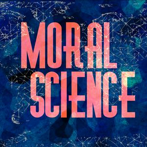 Słuchaj The Moral Science Podcast w aplikacji